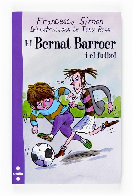 El Bernat Barroer i el futbol | 9788466117814 | Francesca Simon - Tony Ross