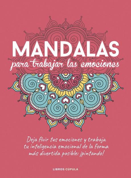 Mandalas para trabajar tus emociones | 9788448029470 | AA. VV.