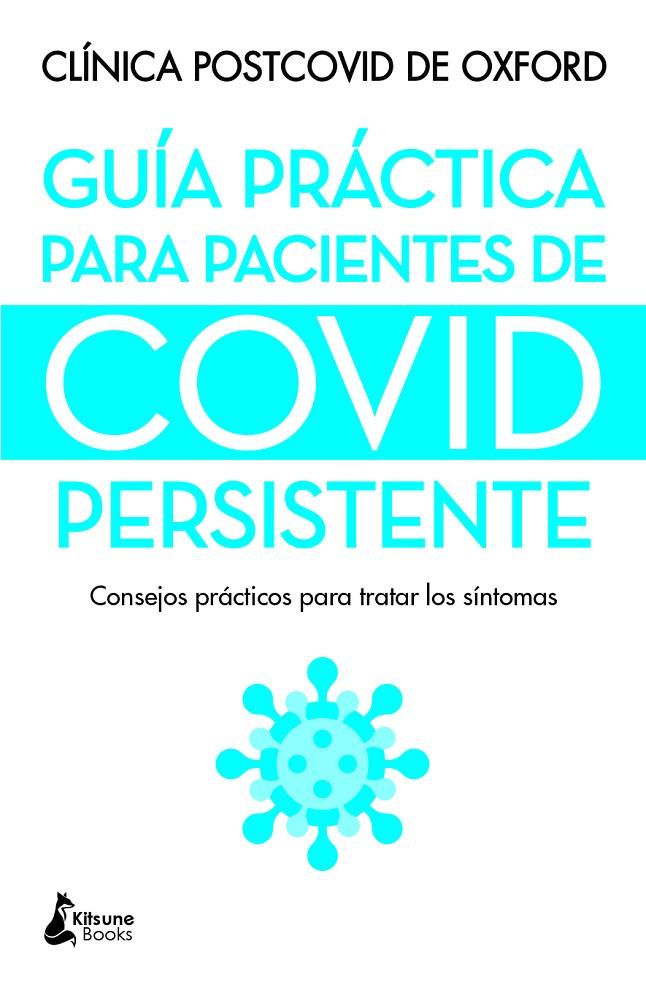 Guía práctica para pacientes de covid persistente | 9788416788736 | Especialistas de la Clínica Postcovid de Oxford