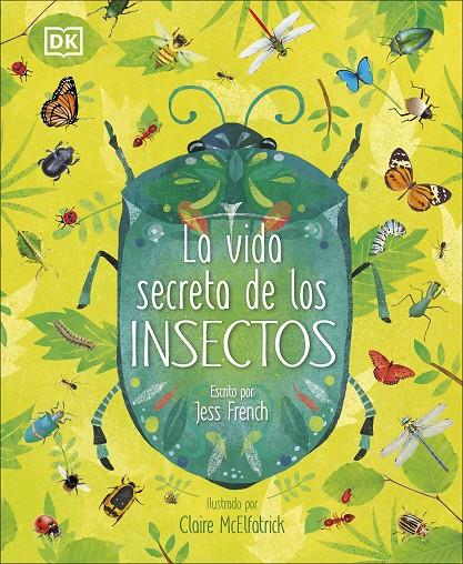 La vida secreta de los insectos | 9780241469286 | French, Jess ; McElfatrick, Claire