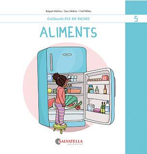 Ple de signes 5: Aliments | 9788419565495 | Molina, Raquel/ Molina, Sara/ Ribes, Txell