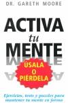 Activa tu mente | 9788492506378 | Dr. Gareth Moore