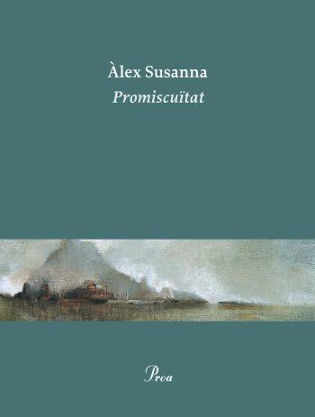 Promiscuïtat | 9788475882642 | Àlex Susanna