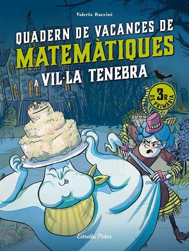 Vil·la Tenebra. Quadern de vacances de matemàtiques. 3r de primària | 9788413898247 | Razzini, Valeria