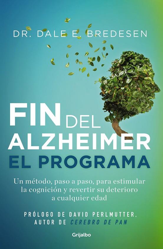 El fin del alzhéimer. El programa | 9788425361746 | Bredesen, Dr. Dale E.