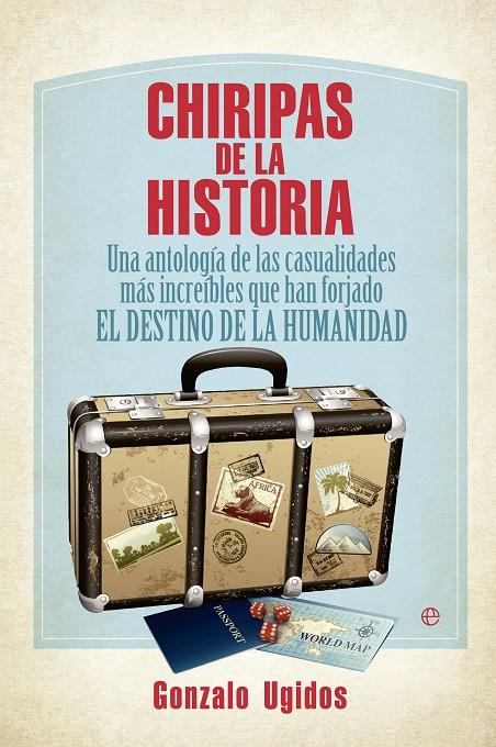 Chiripas de la historia | 9788499709338 | Gonzalo Ugidos