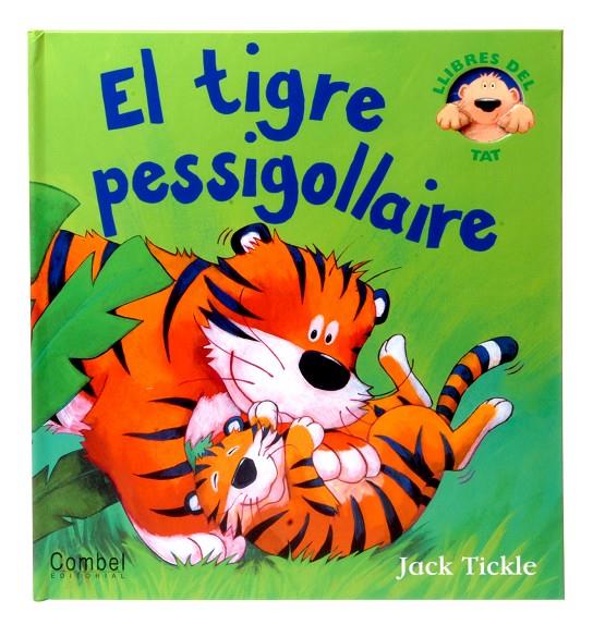 El tigre pessigollaire | 9788498253788 | Jack Tickle