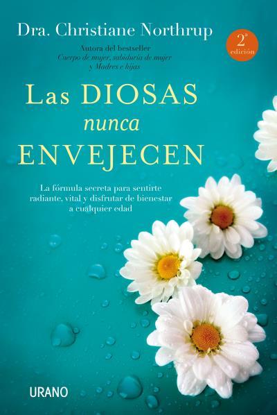 Las diosas nunca envejecen | 9788479539269 | Dra. Christiane Northrup