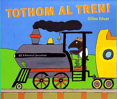 Tothom al tren! | 9788426135636 | Gilles Eduar