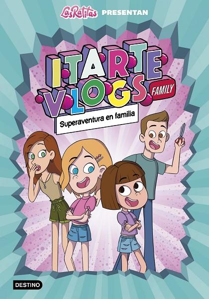 Itarte Vlogs Family 1. Superaventura en familia | 9788408243915 | Itarte