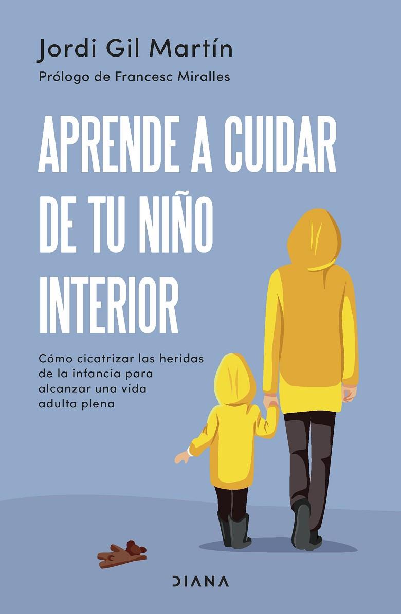 Aprende a cuidar de tu niño interior | 9788411190596 | Gil Martín, Jordi