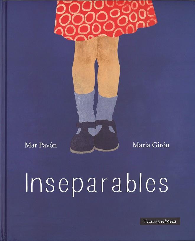 Inseparables | 9788494304613 | Mar Pavón / Maria Giron