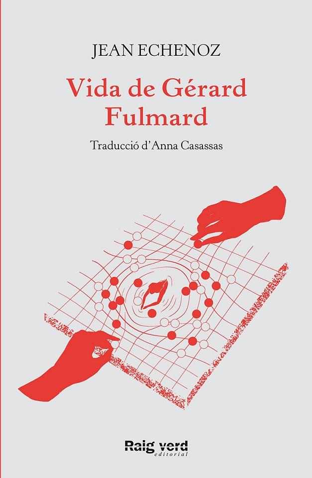 Vida de Gérard Fulmard | 9788417925635 | Echenoz, Jean