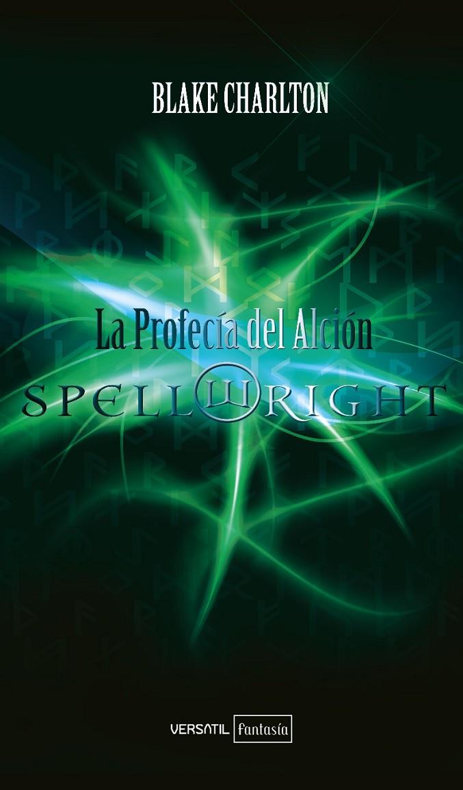 Spellwright. La Profecía del Alción | 9788492929504 | Blake Charlton