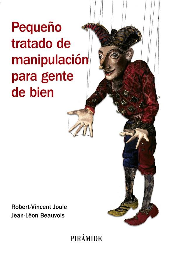 Pequeño tratado de manipulación para gente bien | 9788436821918 | Robert-Vincent Joule - Jean-Léon Beavois