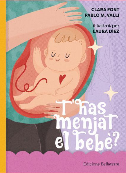 T'has menjat el bebè? | 9788418723353 | Clara Font/Pablo M Valli/Laura Díez