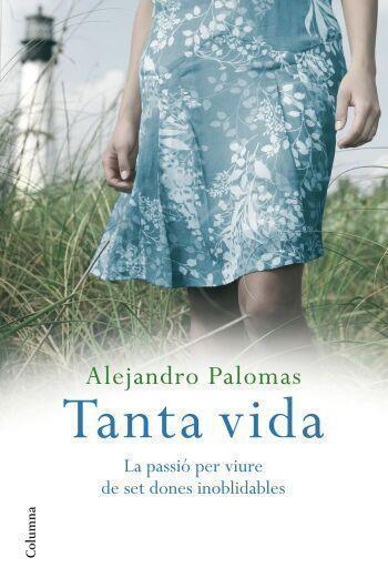 Tanta vida | 9788466409339 | Alejandro Palomas