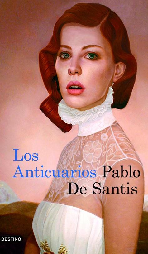 Los Anticuarios | 9788423343836 | Pablo De Santis