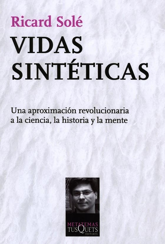 Vidas sintéticas | 9788483833926 | Ricard Solé