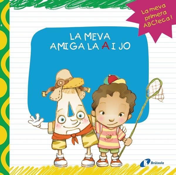 La meva amiga A i jo | 9788499064390 | López Ávila, Pilar