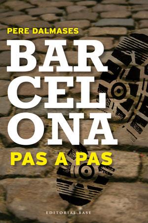 Barcelona pas a pas | 9788415267669 | Pere Dalmases