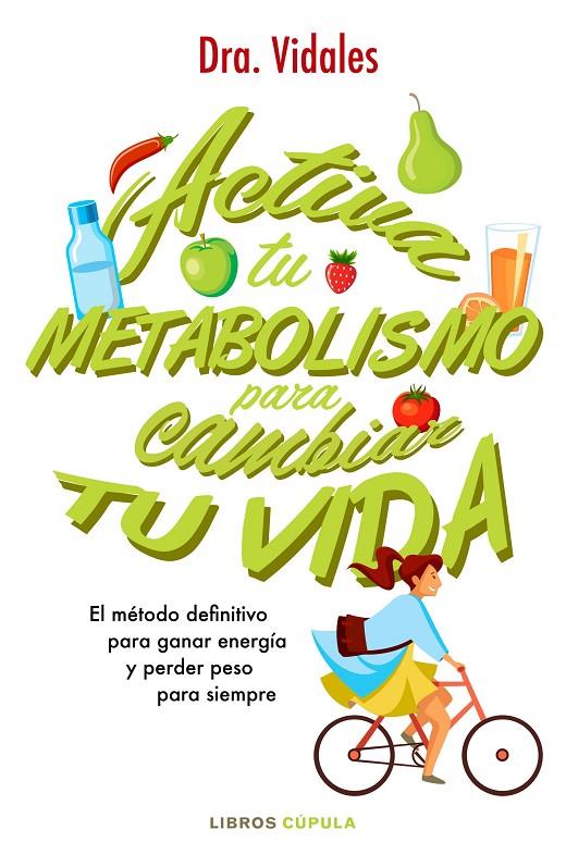 Acitva tu metabolismo para cambiar tu vida | 9788448023225 | Dra. Vidales