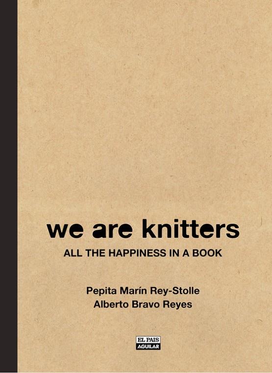 We are knitters | 9788403513266 | Pepita Marín Rey-Stolle - Alberto Bravo Reyes