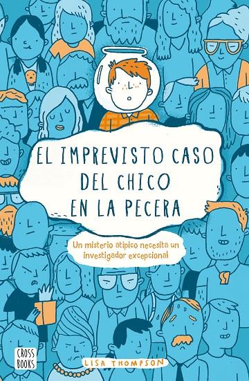 El imprevisto caso del chico en la pecera | 9788408169352 | Lisa Thompson