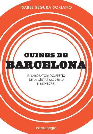 Cuines de Barcelona | 9788417188184 | Isabel Segura Soriano