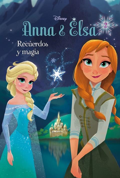 Anna y Elsa, recuerdos y magia | 9788499517698 | Disney