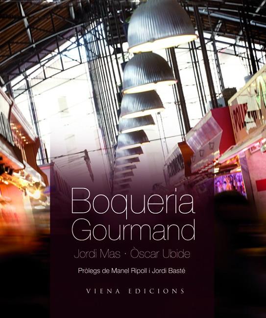 Boqueria Gourmand | 9788483306161 | Jordi Mas - Òscar Ubide