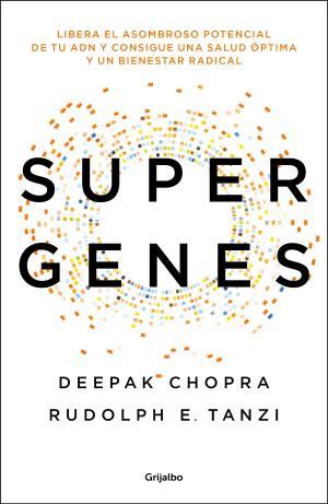 Supergenes | 9788425354533 | Deepak Chopra y Rudolph E. Tanzi