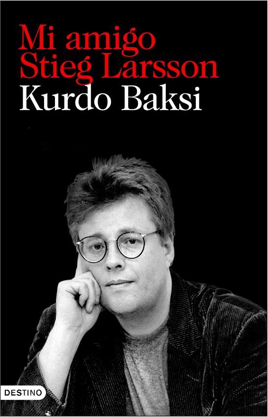 Mi amigo Stieg Larsson | 9788423342549 | Kurdo Baksi