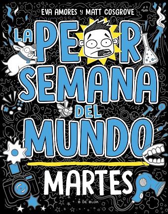 La peor semana del mundo 2 - Martes | 9788419048738 | Cosgrove, Matt/Amores, Eva