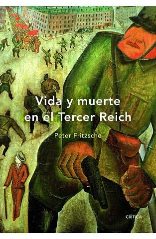 Vida y muerte en el Tercer Reich | 9788498921489 | Peter Fritzsche