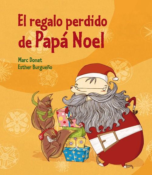 El regalo perdido de Papá Noel | 9788448835958 | Marc Donat - Esther Burgueño