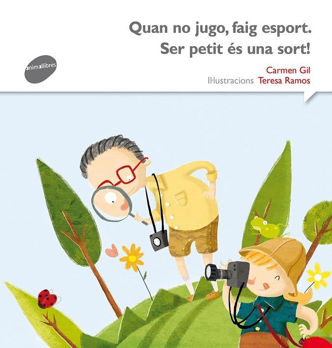 Quan no jugo, faig esport. Ser petit és una sort" | 9788415975571 | Carmen Gil / Teresa Ramos