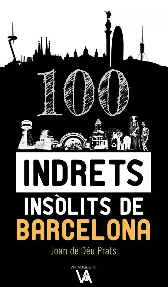 100 indrets insòlits de Barcelona | 9788490347386 | joan de Déu Prats