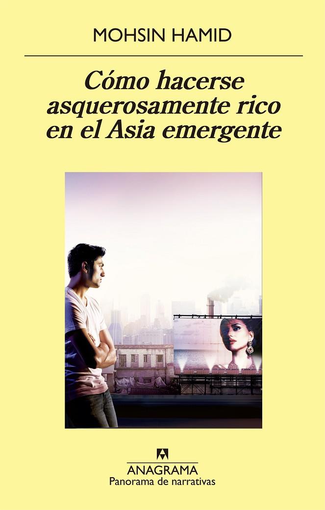 Cómo hacerse asquerosamente rico en el Asia emergente | 9788433979407 | Mohsin Hamid