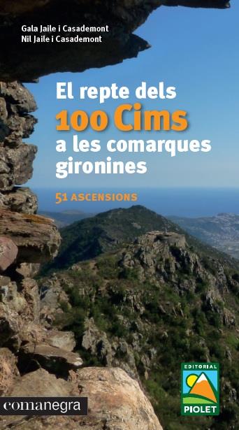 Repte dels 100 cims a les comarques gironines, El | 9788416605781 | Gala i Nil Jaile i Casademont