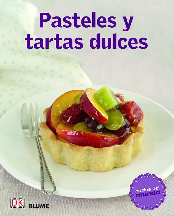 Cocina del mundo. Pasteles y tartas dulces | 9788415317531 | Varios autores