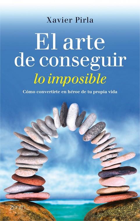 Arte de conseguir lo imposible, El | 9788408013112 | Xavier Pirla Llorens