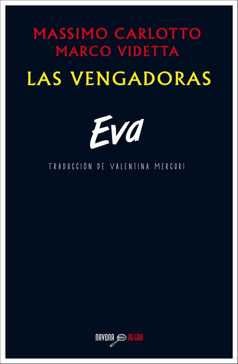 Eva. Las vengadoras | 9788416259267 | Massimo Carlotto - Marco Videtta