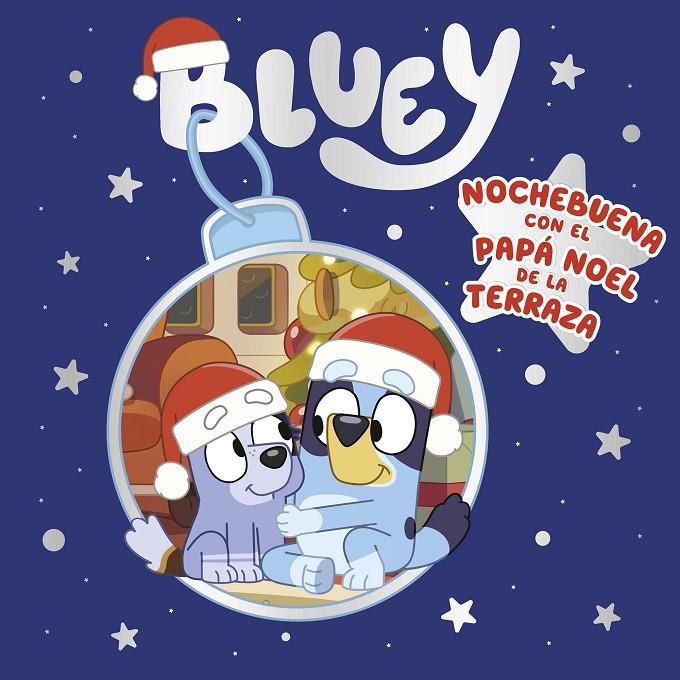 Bluey. Un cuento - Nochebuena con el Papá Noel de la terraza (edición en español) | 9788448866884 | Bluey