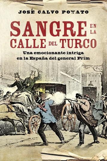 Sangre en la calle del Turco | 9788401339707 | José Calvo Poyato