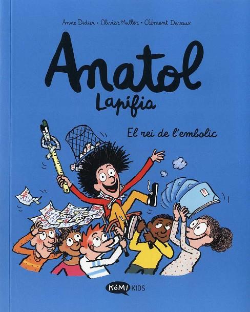 Anatol Lapifia Vol 8. El rei de l`embolic | 9788419183675 | Didier, Anne/Muller, Olivier