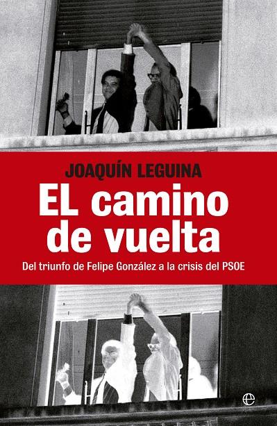 El camino de vuelta | 9788499703244 | Joaquín Leguina