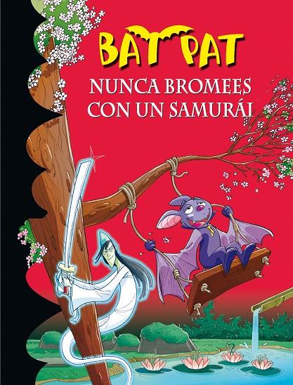 Nunca bromees con un samurái | 9788484416784 | Bat Pat