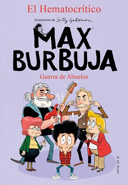 Max Burbuja 5 - Guerra de abuelos | 9788418054488 | El Hematocrítico,