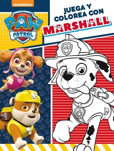 Paw Patrol. Juega y colorea con Marshall | 9788448849535 | Nickelodeon